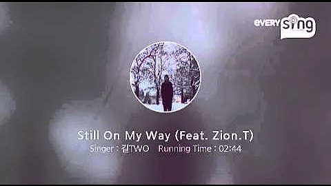 [everysing] Still On My Way (Feat. Zion.T)