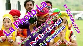 Download Lagu La_Photo_La_New_2019_Song_(Mix DJ SHANTANU) MP3