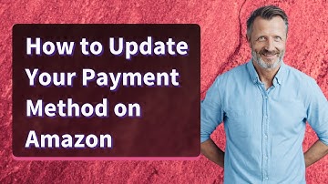 How to Update Your Payment Method on Amazon