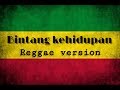 Bintang kehidupan - Reggae version ( cover LIRIK )