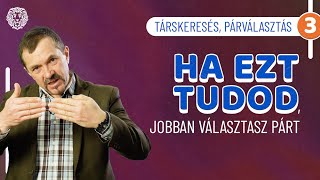 Ha nem tudod mire keresel társat, akkor nem találsz - Társkeresés 3. - Bedő Imre mentor videó