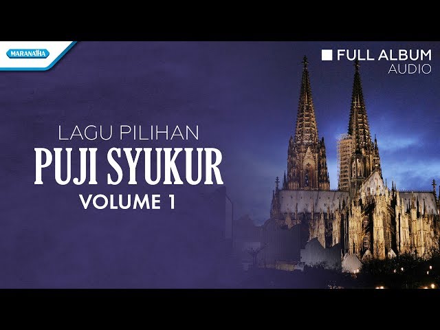 Puji Syukur Vol.1 - Maranatha Family (Full Album Audio) class=