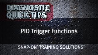 Celebrity PID Trigger Functions- Diagnostic Quick Tips | Snap-on Training Solutions® Wealth