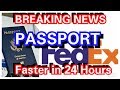 FedEx Offering Passport Expedited Service in 24 Hr.  | Get yours Today Hassle Free