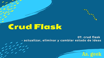 07. Crud con Flask - actualizar, eliminar y cambiar estado de ideas