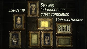 Stealing Independence quest completion & finding Little Moonbeam FALLOUT 3 ep119 PC