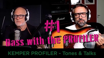 KEMPER PROFILER - Tones & Talks - Bass Tones with the PROFILER