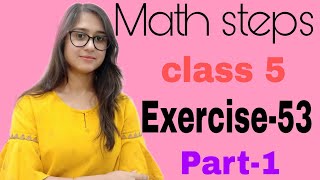 Math Steps 5 Exercise 53 part-1 (Q.1-Q.5)