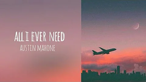 AUSTIN MAHONE - ALL I EVER NEED (PIANO & LYRICS)