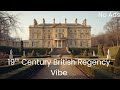 Elegant Regency Romance — Beautiful 19th Century British Background Music