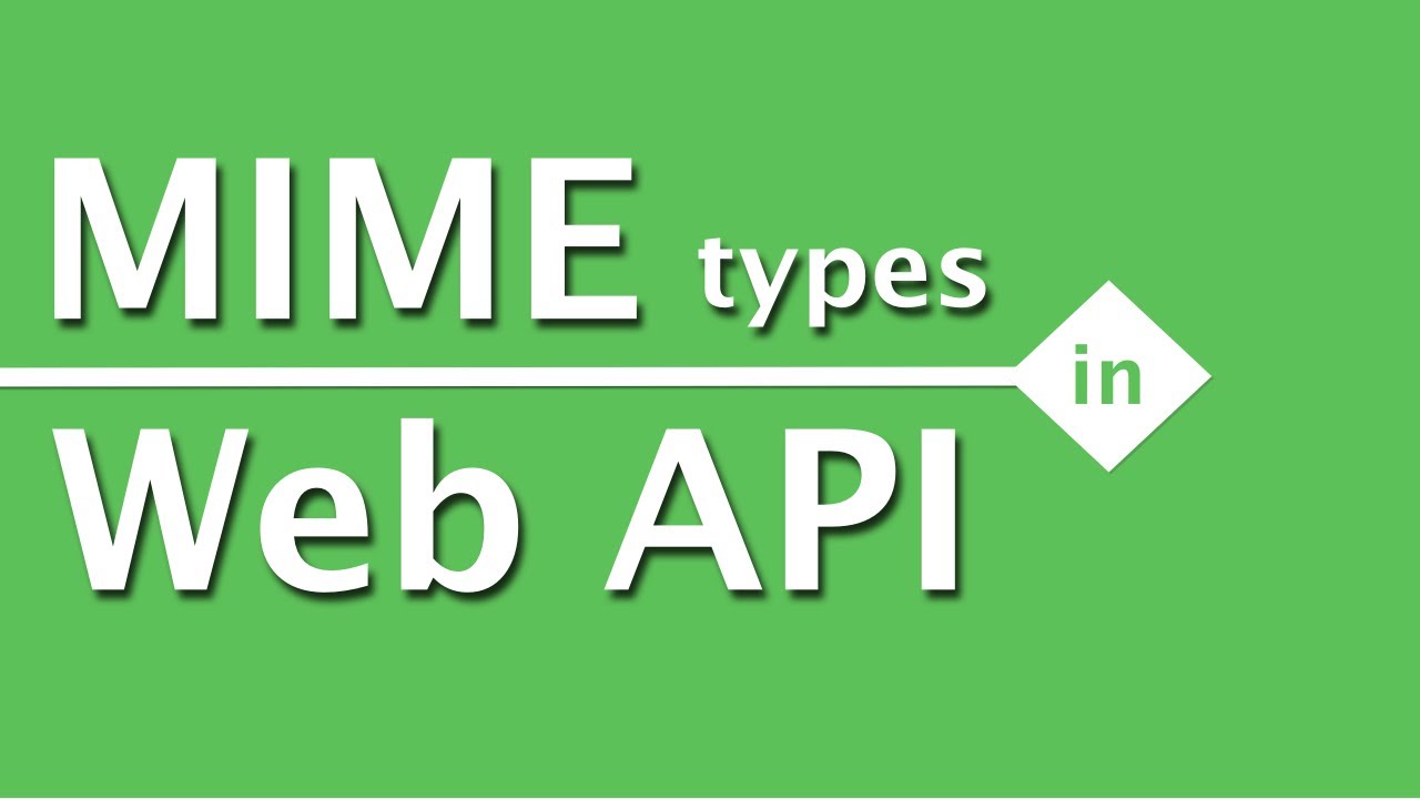 mime type คือ  Update  WebAPI Interview Questions \u0026 Answers | How we specify MIME type?