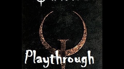Quake 1 Playthrough Part 2 of 2