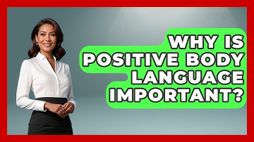 Why Is Positive Body Language Important? - The Personal Growth Path