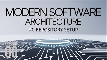 S01E00 Repository setup - Modern Software Architecture