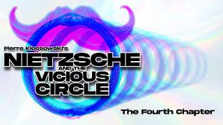 Klossowski's "Nietzsche and the Vicious Circle" - Chapter 5