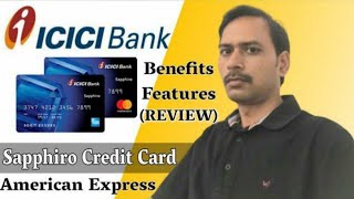 Icici Bank Sapphiro American Express Credit Card (Full Details) Benefits | Features | Fees & Charges