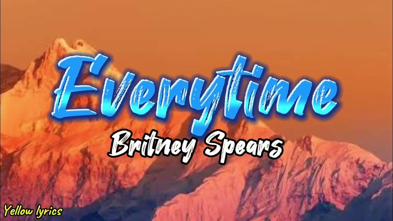 Britney Spears - Everytime (Lyrics Video) - YouTube