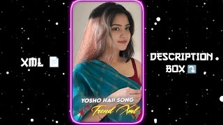 YOSHO HAI XML😻🫶🏻 ||📈💕||SONG XML|| 😻NEW TREND XML👀💥||NEW XML FILE🍒🦋 #xml_file  #xml5mb #xml #virial