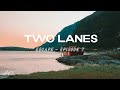 Two lanes  escape  episode 7