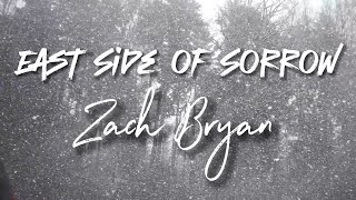 Zach Bryan  - East Side of Sorrow - Cover Lyrics