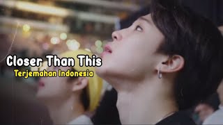 Jimin - Closer Than This | Terjemahan Indo [SUB INDO]