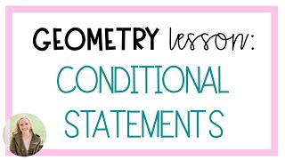 Geometry Lesson: Conditional Statements