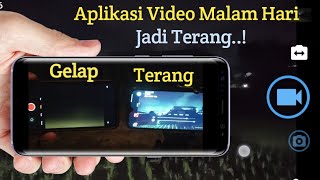 Aplikasi Video Malam Hari Jadi Terang | Cara Setting Video Open Camera screenshot 1