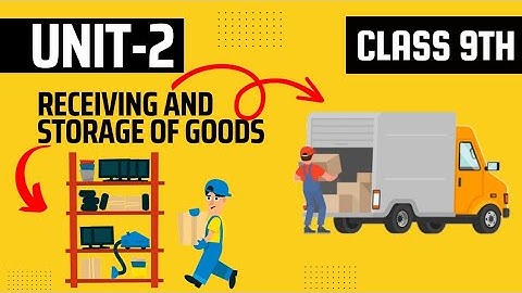 Unit-2 |Introduction|  Receiving and Storage of Goods | By Retail Research