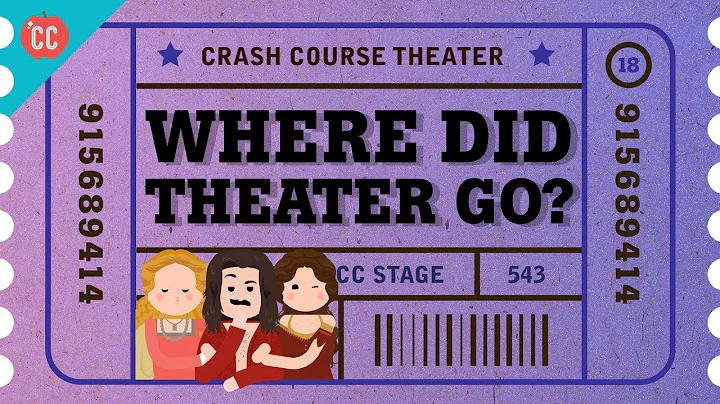 Where Did Theater Go? Crash Course Theater #18 - DayDayNews
