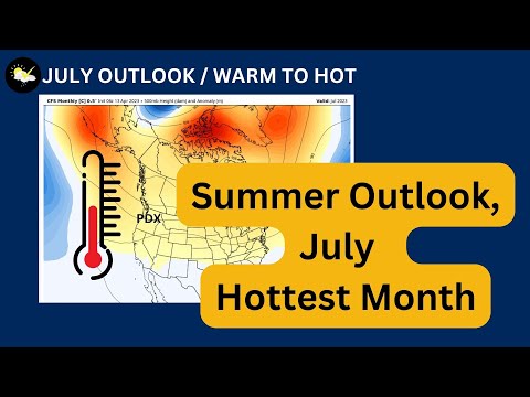 My first look at the Summer outlook for Portland, Pacific Northwest