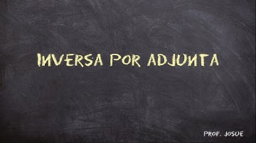 Inversa por adjunta