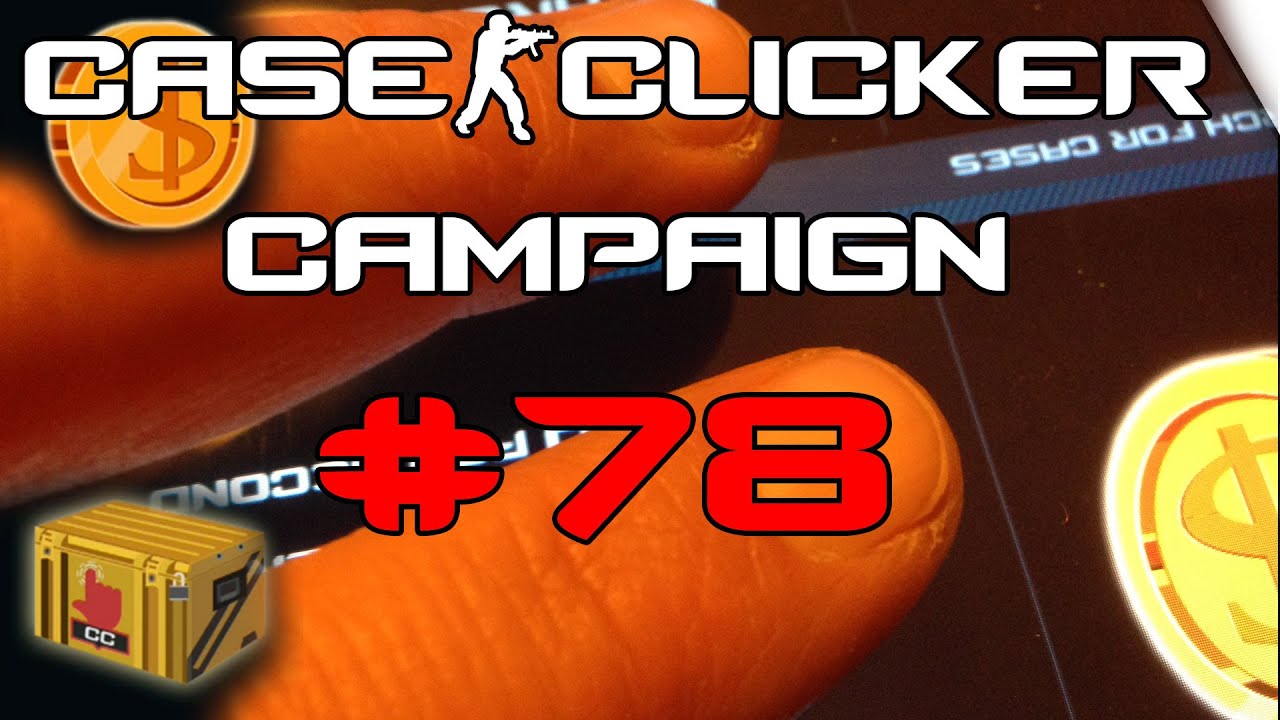 Case Clicker Campaign #78 | Clicking Cash and Cases | CS GO Clicking Game