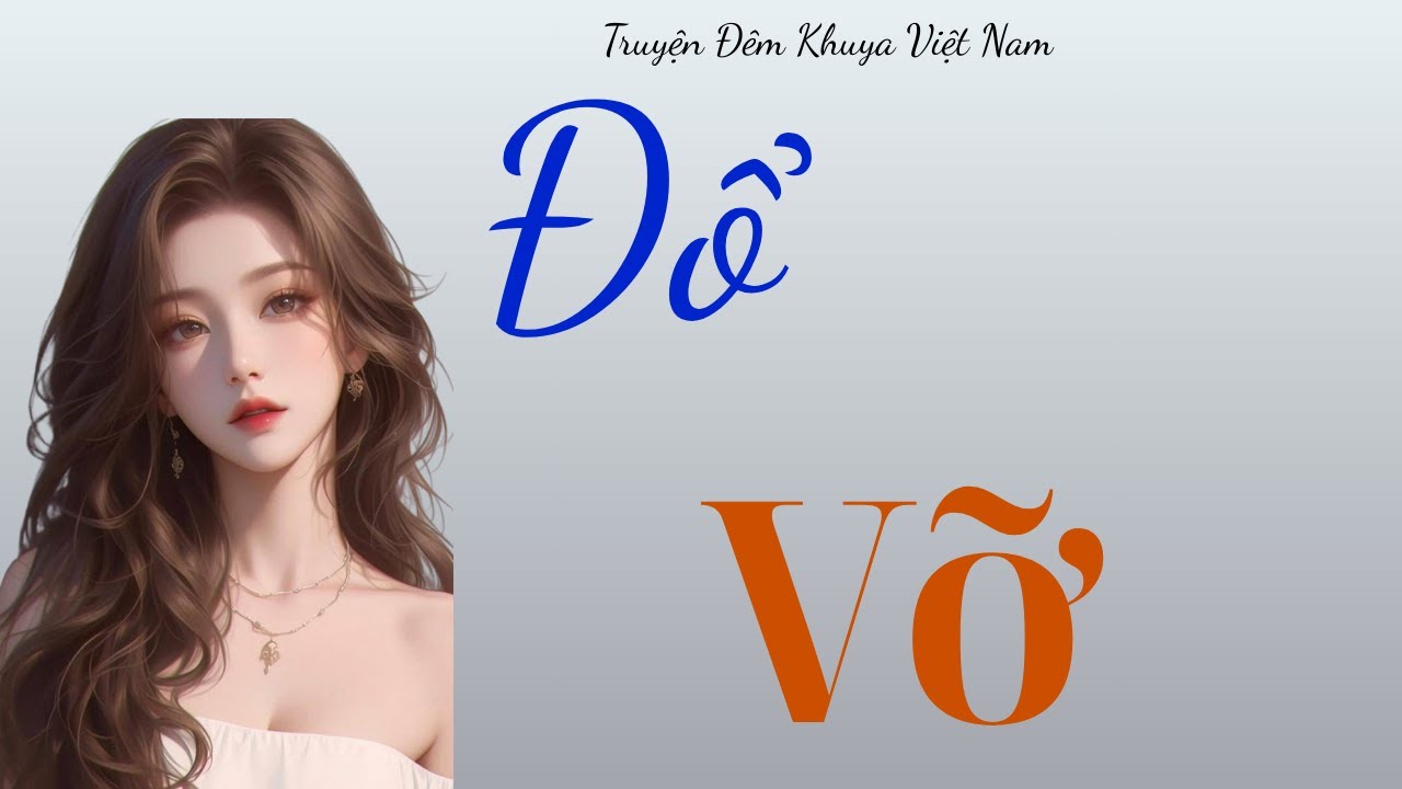 Câu chuyện khiến tim khẽ rung: Yêu Đến Lúc Không Còn Gì – Truyện thầm kín mới nhất