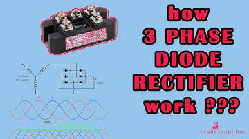 3 phase diode rectifier working | how rectifier work