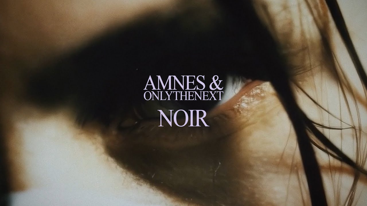 AMNES, ONLYTHENEXT - Noir
