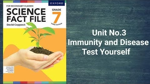 Grade 7| Chapter 3| Immunity and disease| Test yourself| Science