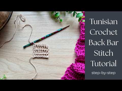 Tunisian Crochet Back Bar Stitch Tutorial