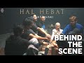 Govinda x Ernie Zakri - Hal Hebat (Official Behind The Scene MV)