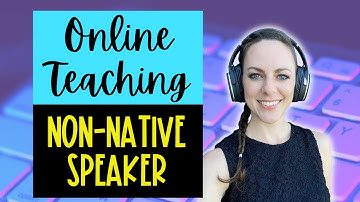 Can Non Native Speakers Teach English Online? | Teach Online as a Non Native Speaker