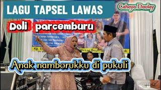Lagu lawas tapsel //Doli parcemburu CAHAYA DAULAY