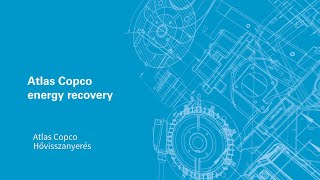 Atlas Copco Kétszeres Energiafelhasználás Az Energia-Visszanyerő Megoldásokkal