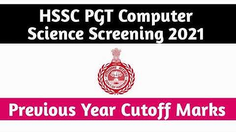 HSSC PGT COMPUTER SCIENCE SCREENING PREVIOUS YEAR CUTOFF | DSSSB TGT-PGT COMPUTER SCIENCE