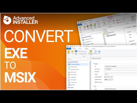 Convert EXE to MSIX or APPX package with Advanced Installer