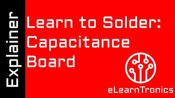 Capacitance: How does it work? | Electronics Learning Boards from eLearnTronics