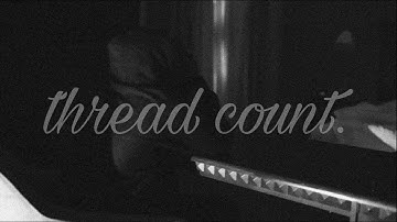 thread count. (official music video visualizer)
