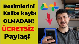 Google Drive , Google Fotoğraflar Nasıl Kullanılır? / Ücretsiz ve kolayca resim paylaş!