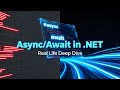 Async/Await in .NET Explained – Real Life Asynchronous Programming Deep Dive