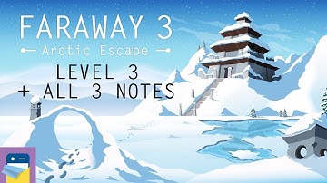 Faraway 3 Arctic Escape: Level 3 Walkthrough Guide With All 3 Letters / Notes (by Snapbreak Games)
