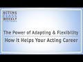 The Power of Adapting and Flexibility