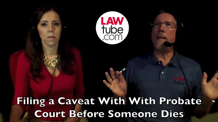 Filing a caveat before someone dies